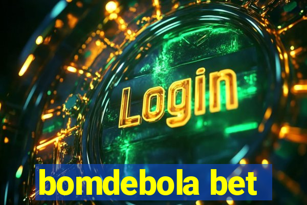 bomdebola bet