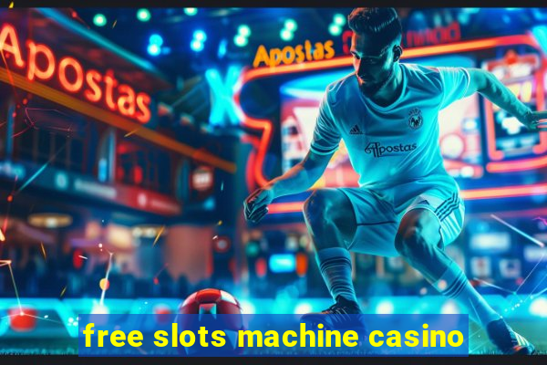 free slots machine casino