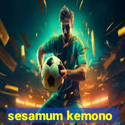 sesamum kemono