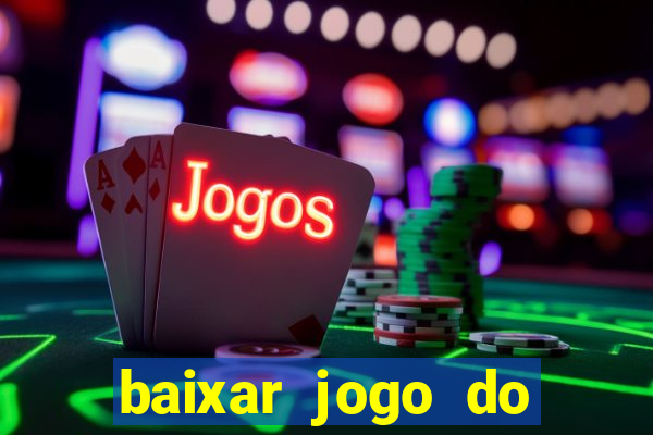 baixar jogo do fortune tiger