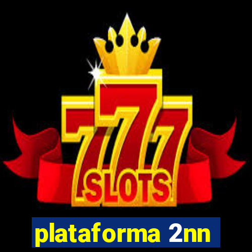 plataforma 2nn