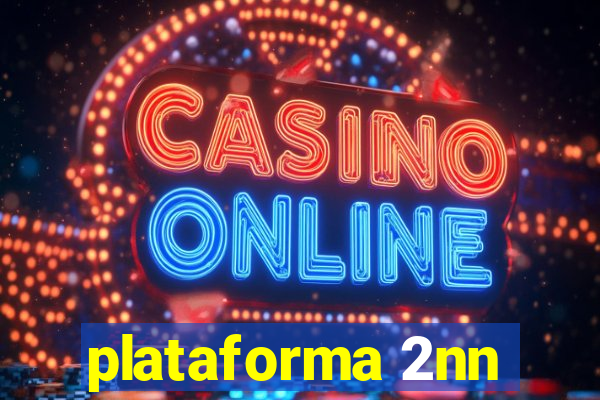 plataforma 2nn