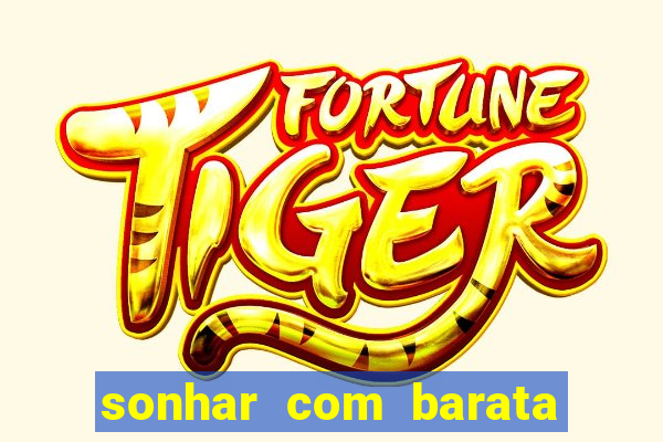 sonhar com barata no jogo do bicho