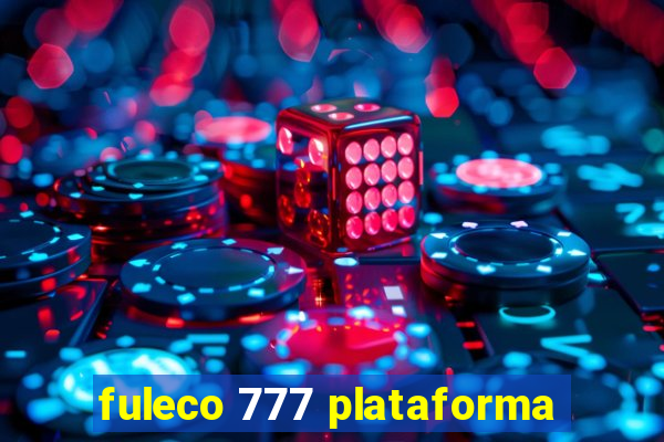 fuleco 777 plataforma