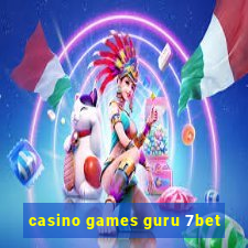 casino games guru 7bet