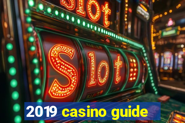 2019 casino guide