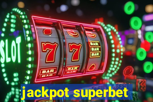 jackpot superbet