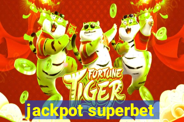 jackpot superbet