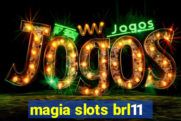 magia slots brl11