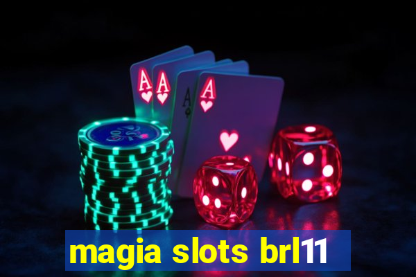 magia slots brl11