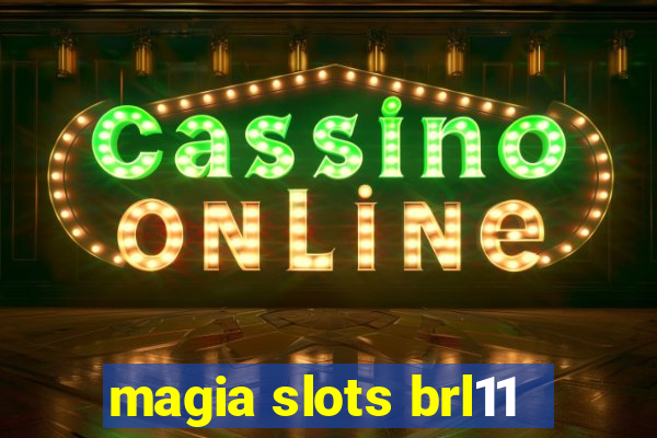 magia slots brl11