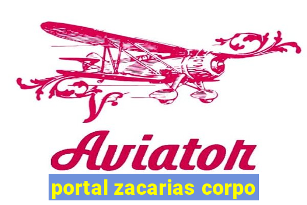 portal zacarias corpo