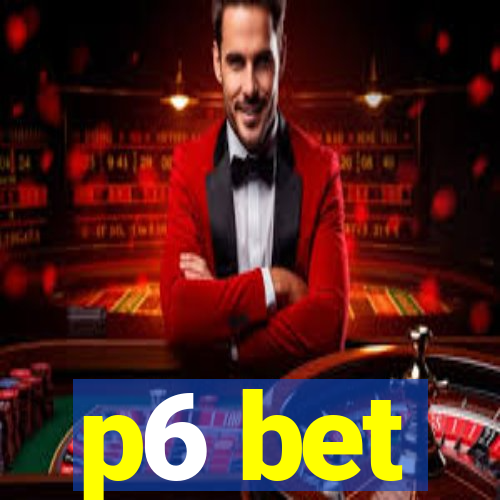 p6 bet