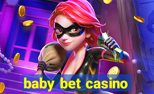 baby bet casino