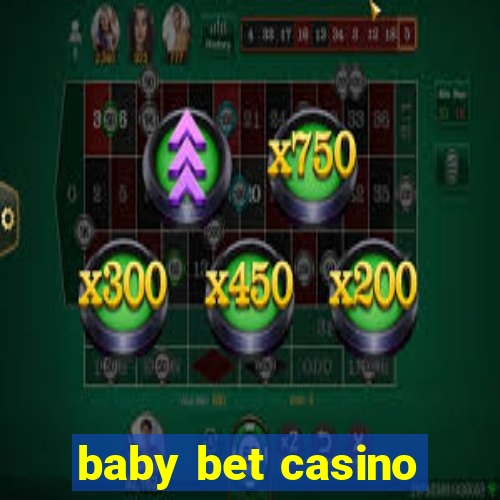 baby bet casino