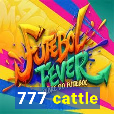 777 cattle