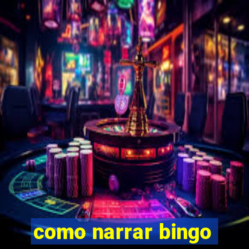 como narrar bingo