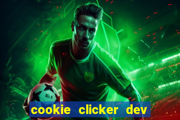 cookie clicker dev tools hack