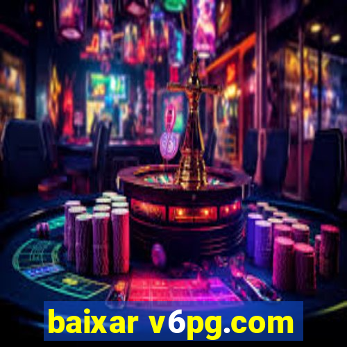 baixar v6pg.com