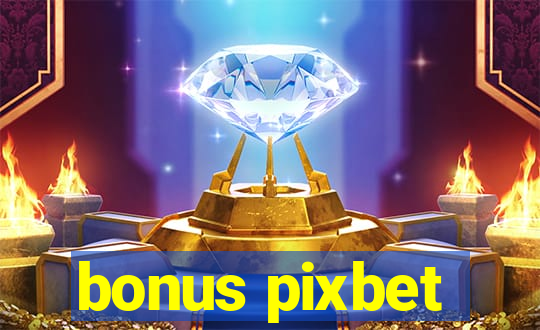 bonus pixbet