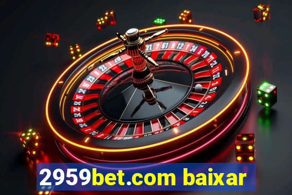 2959bet.com baixar