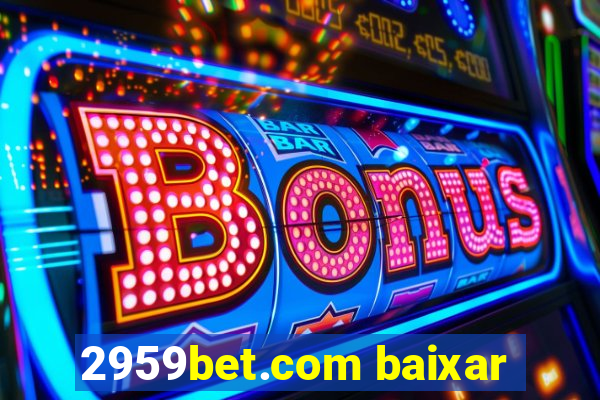 2959bet.com baixar