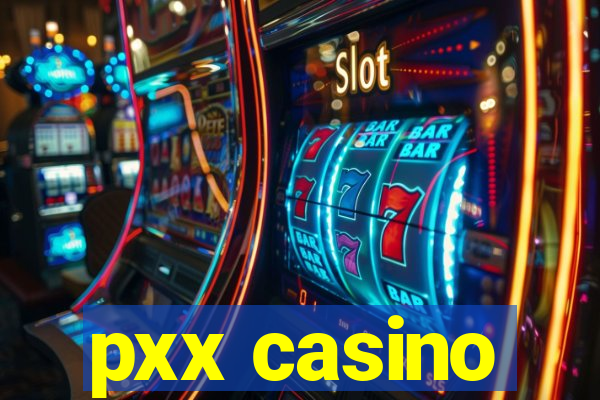 pxx casino