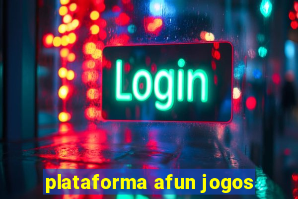 plataforma afun jogos