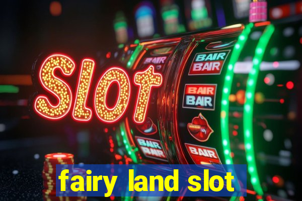 fairy land slot