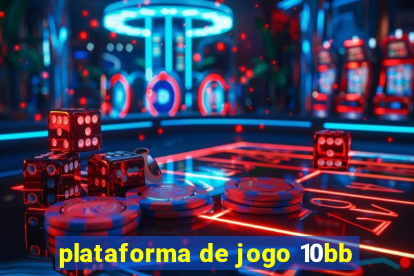 plataforma de jogo 10bb