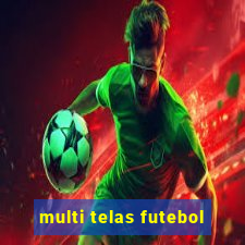 multi telas futebol