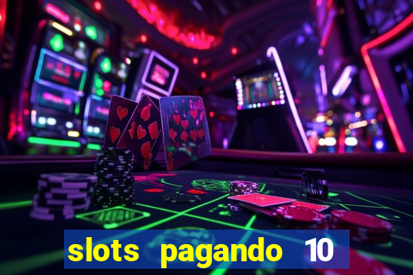 slots pagando 10 no cadastro facebook