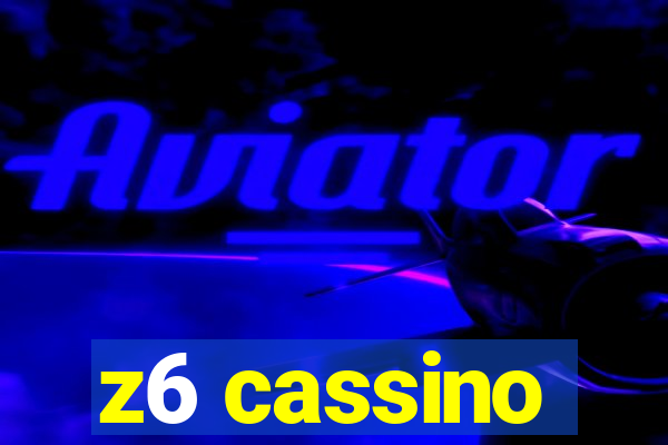 z6 cassino