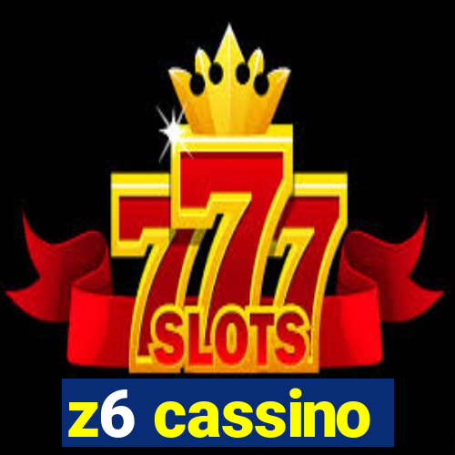 z6 cassino