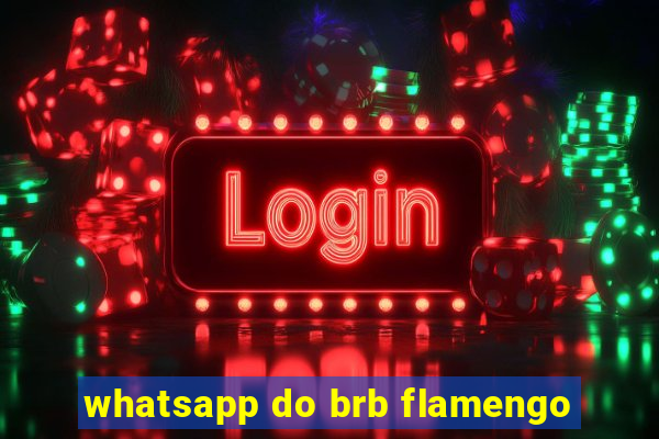 whatsapp do brb flamengo