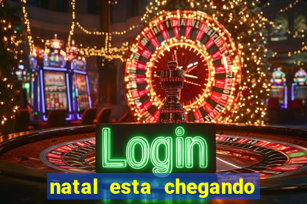 natal esta chegando plim plim