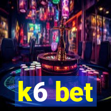 k6 bet