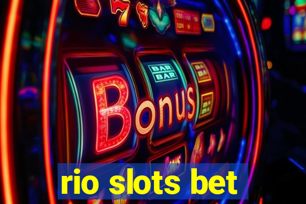 rio slots bet