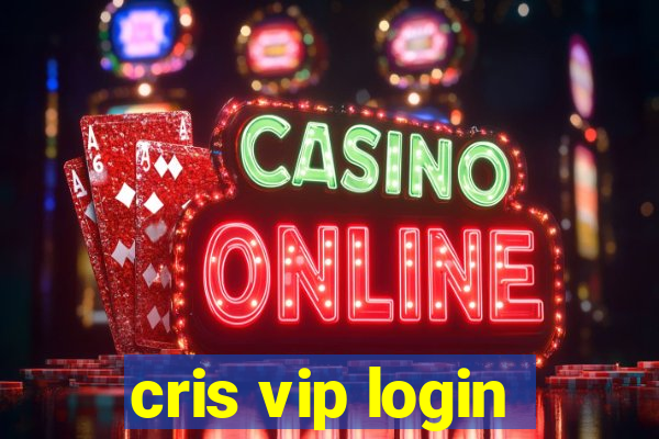 cris vip login