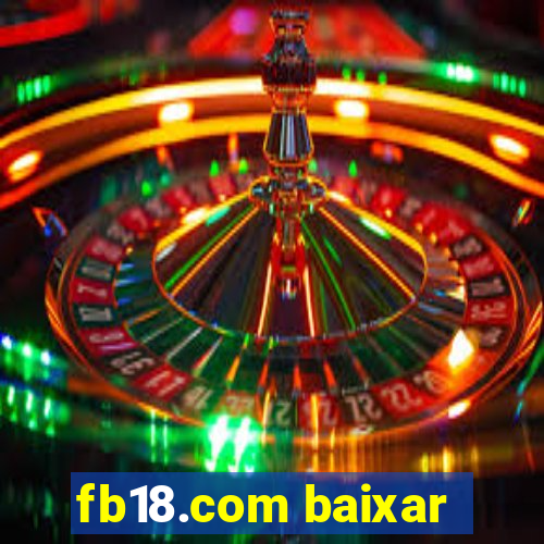 fb18.com baixar