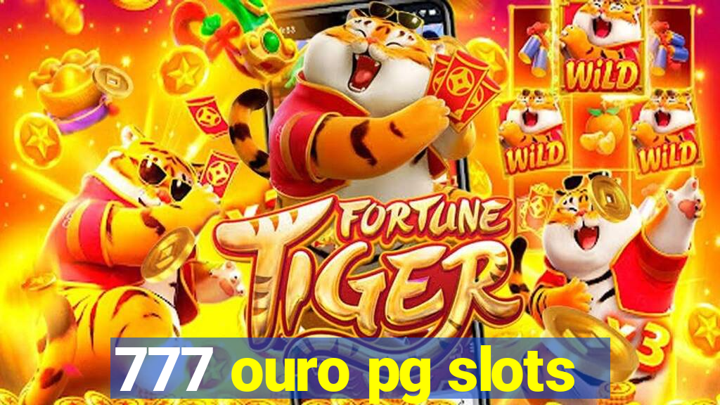 777 ouro pg slots