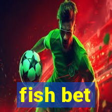 fish bet