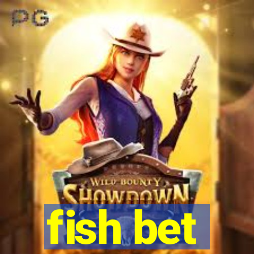 fish bet