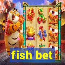 fish bet