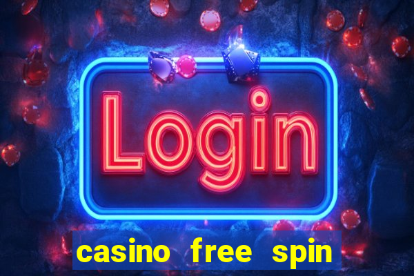 casino free spin no deposit