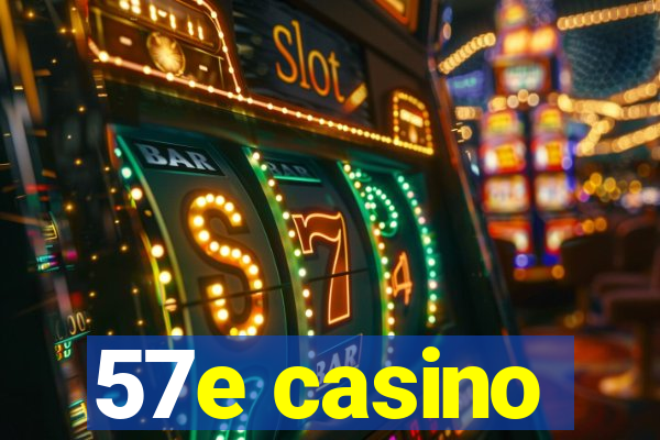 57e casino