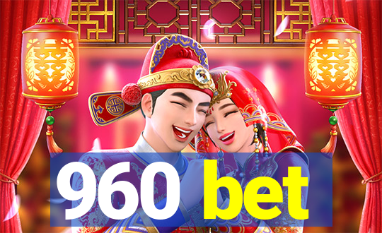 960 bet