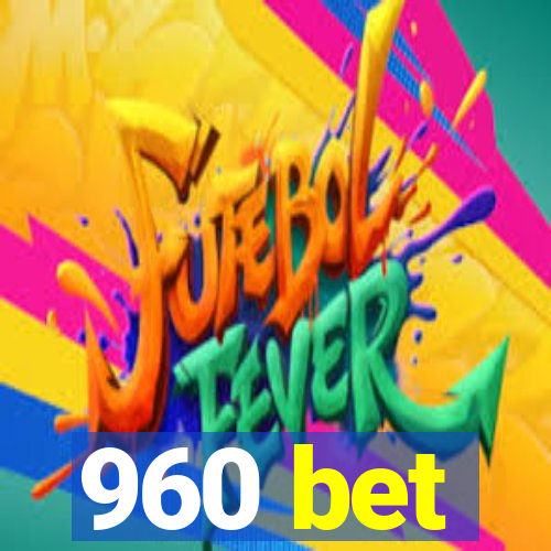 960 bet