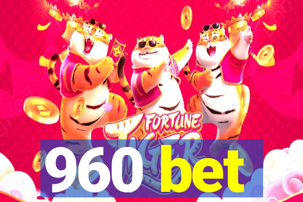 960 bet