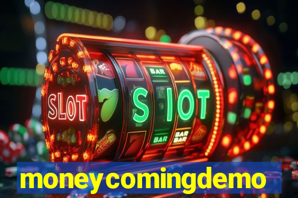 moneycomingdemo